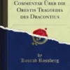 Materialien zu Einem Commentar Über die Orestis Tragoedia des Dracontius