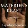 Materiens kraft