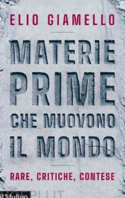 Materie prime che muovono il mondo