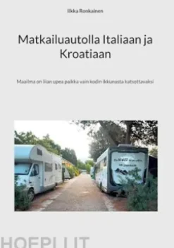 Matkailuautolla Italiaan ja Kroatiaan