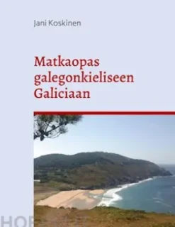 Matkaopas galegonkieliseen Galiciaan