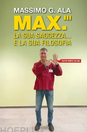 Max.''' la sua saggezza... e la sua filosofia