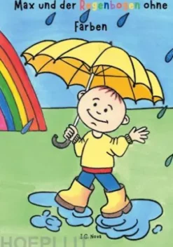 Max und der Regenbogen ohne Farben