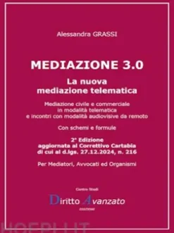MEDIAZIONE 3.0. La nuova mediazione telematica