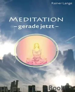 Meditation - gerade jetzt