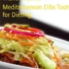 Mediterranean Elite Tools for Dieting
