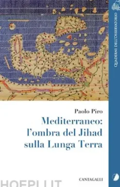 Mediterraneo: l’ombra del Jihad sulla Lunga Terra