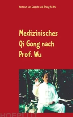 Medizinisches Qi Gong nach Prof. Wu