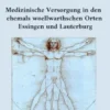 Medizinische Versorgung in den ehemals woellwarthschen Orten Essingen und Lauterburg