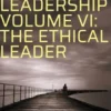 Megharief Leadership Volume Vi: The Ethical Leader