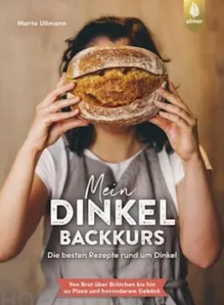 Mein Dinkel-Backkurs