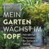 Mein Garten wächst im Topf