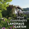 Mein traumhafter Landhausgarten