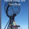 Meine Reise ans Nordkap