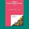 Meine Rezeptebibliothek 8