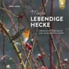 Meine lebendige Hecke