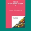 Meine Rezeptebibliothek 3