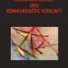 Meinungsfreiheit und kommunikative Vernunft