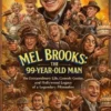 Mel Brooks: The 99-Year-Old Man