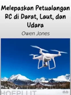 Melepaskan Petualangan RC Di Darat, Laut, Dan Udara