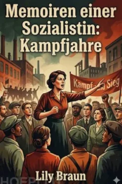 Memoiren einer Sozialistin: Kampfjahre