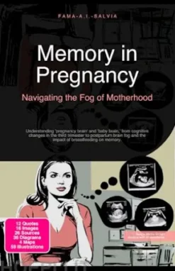 Memory in Pregnancy: Navigating the Fog of Motherhood