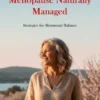 Menopause Naturally Managed