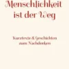 Menschlichkeit ist der Weg