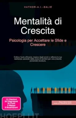 Mentalità di Crescita: Psicologia per Accettare le Sfide e Crescere