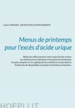 Menus de printemps pour l'excès d'acide urique.