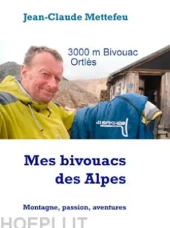 Mes bivouacs des Alpes