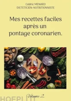 Mes recettes faciles après un pontage coronarien.