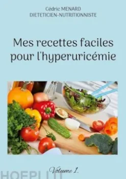 Mes recettes faciles pour l'hyperuricémie.