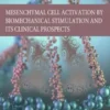 Mesenchymal Cell Activation by Biomechanical Stimulation and its Clinical Prospects
