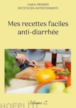 Mes recettes faciles anti-diarrhée
