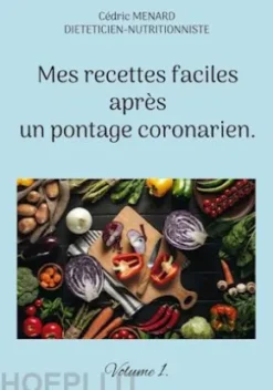 Mes recettes faciles après un pontage coronarien.