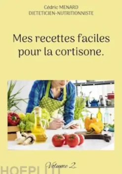 Mes recettes faciles pour la cortisone.