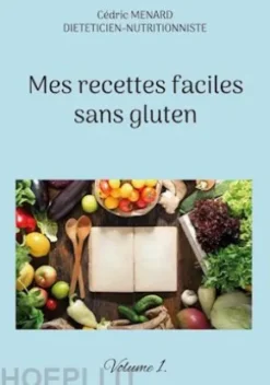 Mes recettes faciles sans gluten.