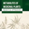 Metabolites of Medicinal Plants: Insightful Approaches
