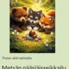 Metsän pääsiäisseikkailu