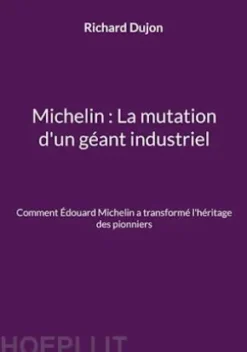 Michelin : La mutation d'un géant industriel