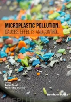 Microplastic Pollution: Causes, Effects and Control