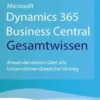 Microsoft Dynamics 365 Business Central Gesamtwissen