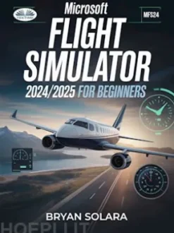 Microsoft Flight Simulator 2024/2025 For Beginners