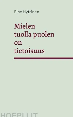Mielen tuolla puolen on tietoisuus