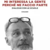 Mi interessa la gente perché ne faccio parte