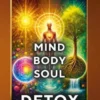 Mind-Body-Soul Detox