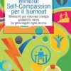 Mindful Self-Compassion per il burnout