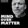 Mind Over Matter