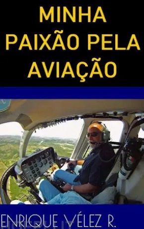 Minha Paixão Pela Aviação